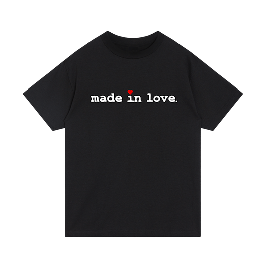 made in love t-shirt